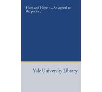 Hunt and Hope :... An appeal to the public /