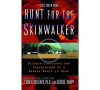 Hunt for the Skinwalker: Science Confronts the Unexplained at a Remote Ranch in Utah
