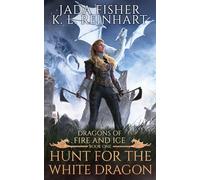 Hunt for the White Dragon (Dragons of Fire and Ice)