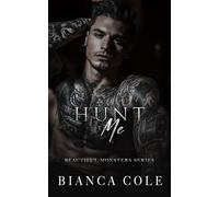 Hunt Me: A Dark Mafia Romance (Beautiful Monsters)
