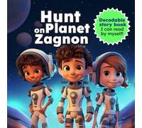 Hunt on Planet Zagnon: Decodable story book - I can read by myself! (Decodable story books)