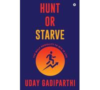 Hunt or Starve: The Wolf Mentality to Win in Life