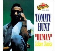 Hunt, Tommy - Human-His Golden Classics