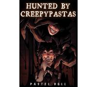 Hunted by creepypastas