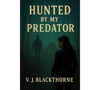 Hunted by My Predator (The Predator’s Game)