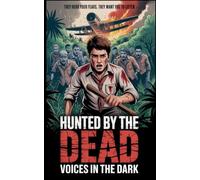 Hunted by the dead: Voice in the dark