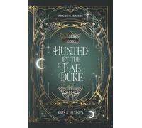 Hunted by the Fae Duke (Immortal Hunters)