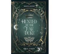 Hunted by the Fae Duke (Immortal Hunters)