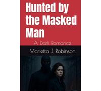 Hunted by the Masked Man: A Dark Romance
