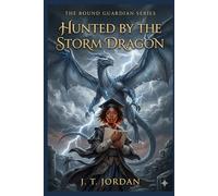 Hunted by the Storm Dragon: Book Three of the Bound Guardians Series