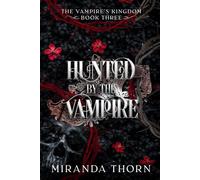 Hunted by the Vampire (The Vampire's Kingdom)
