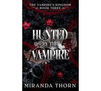 Hunted by the Vampire (The Vampire's Kingdom)