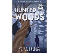 Hunted in the Woods: A Werewolf Romance
