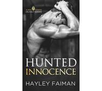 Hunted Innocence: A Grumpy Sunshine Dark Romance (Alpha Nights: Unlikely Heroes)