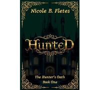 Hunted: The Hunter's Oath #1
