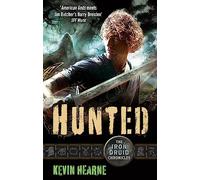 Hunted: The Iron Druid Chronicles