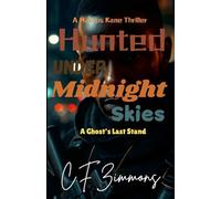Hunted Under Midnight Skies A Ghost’s Last Stand: A Marcus Kane Thriller