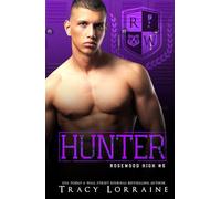 HUNTER: A Dark High School Bully Romance (Rosewood High)