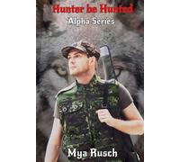 Hunter be Hunted: Alpha Series