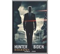 Hunter Biden Biography: Scandal, Survival, and the Weight of a Famous Name