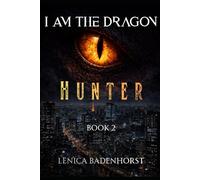 Hunter: Book 2 (I am the Dragon)