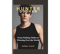 HUNTER DOOHAN: From Waiting Tables to Winning Over the World