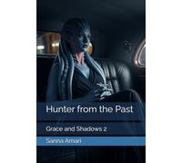 Hunter from the Past: Grace and Shadows 2 (Grace and Shadows (eng.))