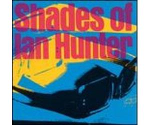 Hunter, Ian - Shades of Ian Hunter