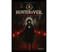 Hunter in the Veil Book Four: Veil of Blood