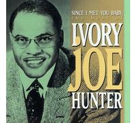 Hunter, Ivory Joe - Since I Met You Baby