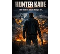 Hunter Kade: They made it global. Mercy is not.