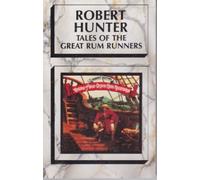Hunter, Robert - Tales of the Great Rum Runners