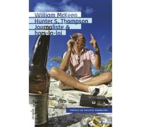 Hunter S. Thompson, journaliste & hors-la-loi