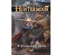 Huntermoon - Il Prezzo della Libertà