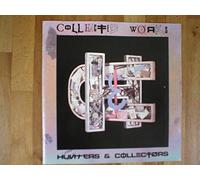 Hunters and Collectors - Collected Works