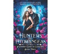 Hunters and Hydrangeas (A Vampire's Guide to Gardening)
