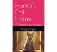 Hunter's First Home: A Ranger Boys Prequel (The Ranger Boys Adventure Series)