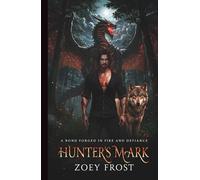 Hunter's Mark: A Dark Fantasy Romance of Fated Bonds and Cursed Power (The Vale Series)