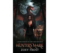 Hunter's Mark: A Dark Fantasy Romance of Fated Bonds and Cursed Power (The Vale Series)