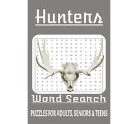 Hunters Word Search Puzzle Book: Word Searches with Easy-to-Read Print about Hunters, Big Game Hunting, Animals, and More | 6x9 inches, 110 pages | ... Gift for Vacations, Holidays, and Free Times