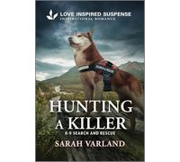Hunting a Killer: 17 (K-9 Search and Rescue, 17)