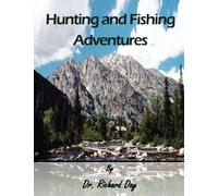 Hunting and Fishing Adventures
