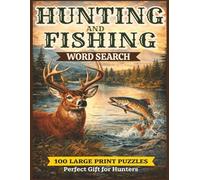 Hunting and Fishing Word Search: Large Print Word Search Puzzles for Adults who Love Hunting, Fishing and the Outdoors