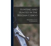 Hunting and Hunted in the Belgian Congo