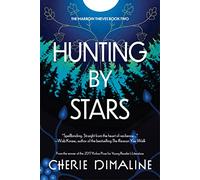 Hunting by Stars (The Marrow Thieves)