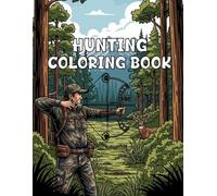 Hunting Coloring Book: A Peaceful Coloring Experience of Wildlife, Hunting, and the Outdoors