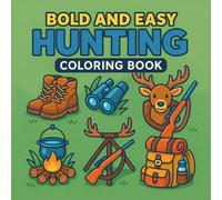 Hunting Coloring Book: Bold and Easy Wildlife Design for Adults and Teens (Bold & Easy Coloring)