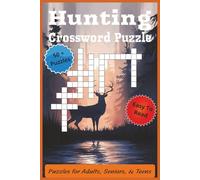 Hunting Crossword Puzzles: Crossword Puzzles with Easy to Read Print about, Hunting, Wildlife, Nature and More | 6x9 Inches, 120 pages | 50 + Puzzles… Gift for Vacations, Holidays, and Relaxation