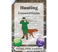Hunting Crossword Puzzles: Crossword Puzzles with Easy to Read Print about Tracking, Equipment, Camping and More | 6x9 inches, 120 pages | 50+ Puzzles ... Gift for Vacations, Holidays, and Relaxation