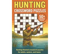 Hunting Crossword Puzzles: The Buck Stops Here - Crossword Puzzles About Hunting Game in the Great Outdoors | Gift for Outdoorsmen and Hunters